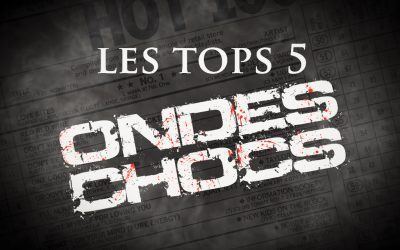 Les Tops 5 Ondes Chocs – #3