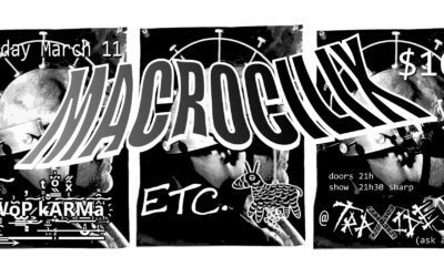 Compte rendu: Macrocilix//WoP kARMa//ETC. @ Montréal – 11 mars 2022