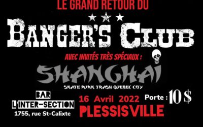 Critique: Banger’s Club//Shanghaï @ Plessisville – 16 avril 2022