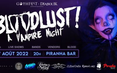 GothFest – Bloodlust, A Vampire Night @ Piranha Bar, Montréal – 27 août 2022