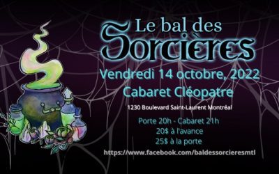 Le Bal des Sorcières: 4e édition @ Cabaret Cléopâtre, Montréal – 14 octobre 2022