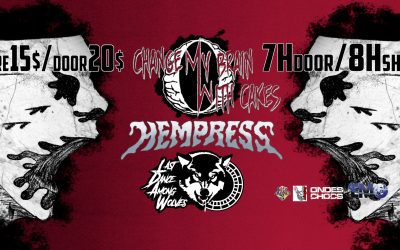 Change My Brain With Cakes//Hempress//LDAW @ Taverne Royale, Trois-Rivières – 21 janvier 2023