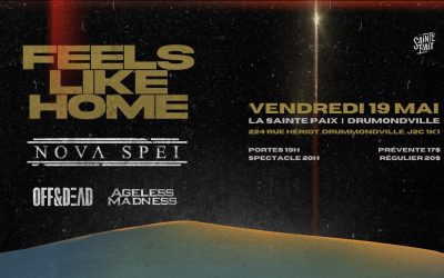 Feels Like Home//Nova Spei//Off&Dead//Ageless Madness @ La Sainte Paix, Drummondville – 19 mai 2023