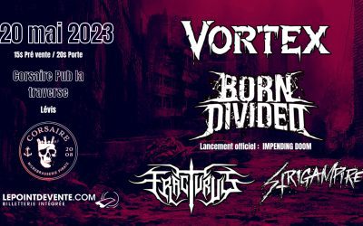 Vortex//Born Divided//Fracturus//Strigampire @ Le Corsaire, Lévis – 20 mai 2023