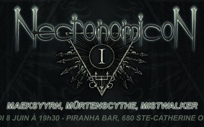 Necronomicon/Maeskyyrn/Mürtenscythe/Mistwalker @ Piranha Bar, Montréal – 8 juin 2023