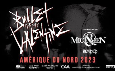 Bullet For My Valentine//Of Mice & Men//Vended @ Théâtre Capitole, Qc – 9 octobre 2023