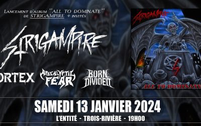 Strigampire//Vortex//Born Divided @ L&rsquo;Entité, Trois-Rivières – 13 janvier 2024