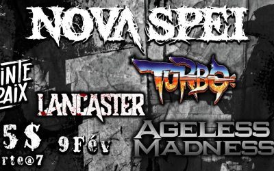 Nova Spei//Turbo//Lancaster//Ageless Madness @ Pub La Sainte-Paix – 9 février 2024