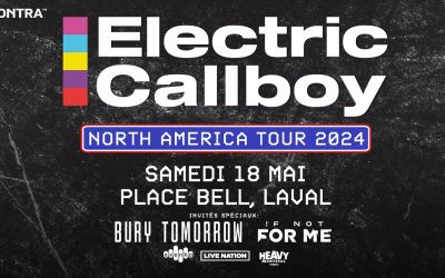 Electric Callboy//Bury Tomorrow//If Not For Me @ Place Bell, Laval – 18 mai 2024