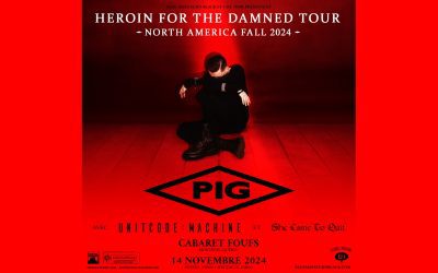 PIG//Unitcode:Machine//She Came To Quit @ Foufounes Électriques, Montréal – 14 novembre 2024