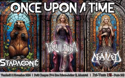 Once Upon A Time: Vrylnia, Stadaconé et Nailed @ Petit Campus – 8 novembre 2024
