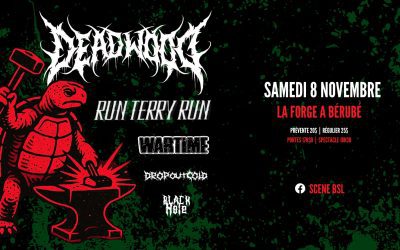 Deadwood//Run Terry Run//Wartime//Drop Out Cold//Black Hole @ La Forge à Bérubé, Trois-Pistoles – 8 novembre 2025