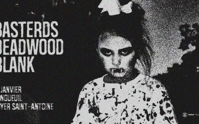 Basterds//Deadwood//Blank @ Foyer St-Antoine, Longueuil – 17 janvier 2026