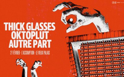 Thick Glasses//Oktoplut//Autre Part @ Vieux Palais, L’Assomption – 27 février 2026