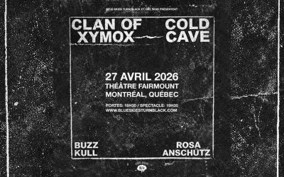 Clan Of Xymox & Cold Cave @ Théâtre Fairmount, Montréal – 27 avril 2026