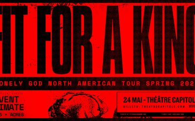 Fit For A King//Invent Animate//Ten56.//Acres @ Théâtre Capitole, Québec – 24 mai 2026