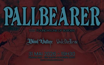 Pallbearer//Blood Vulture//Valediction @ Piranha Bar, Montréal – 31 mai 2026