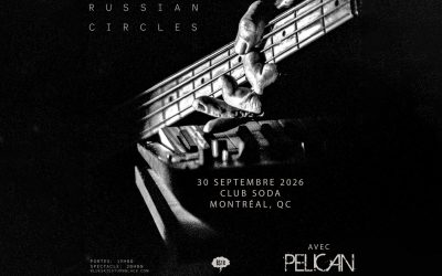 Russian Circles//Pelican @ Club Soda, Montréal – 30 septembre 2026